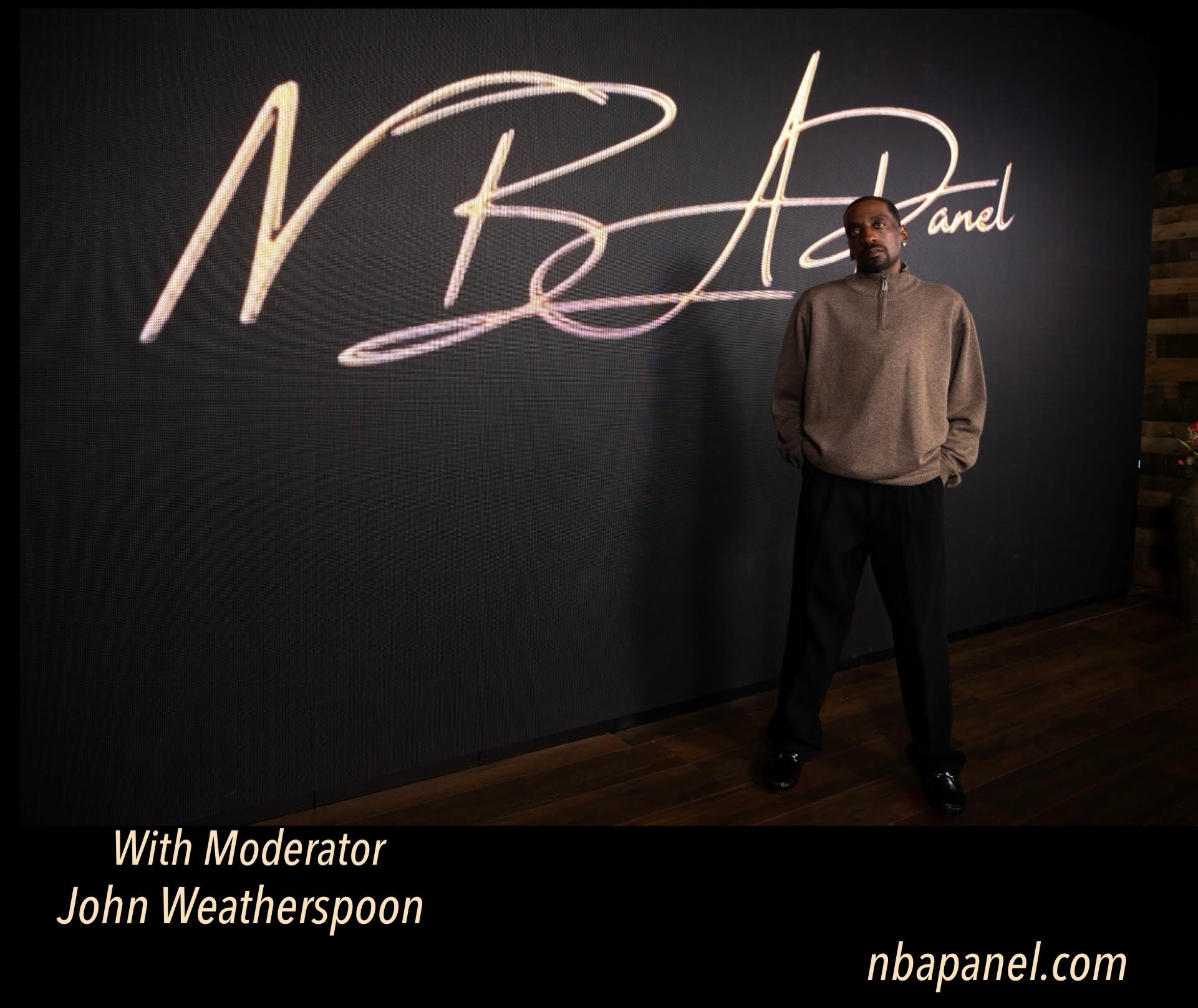 NBA Panel Podcast - Hosted by John Weatherspoon